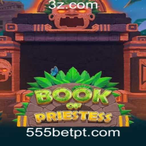 Descubra o Fascinante Mundo de BookOfPriestess na Plataforma 555bet
