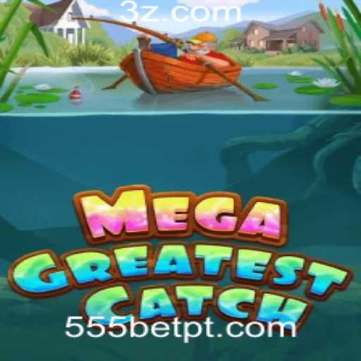 Descubra MegaGreatestCatch: O Jogo de Estratégia e Aventura na 555bet Plataforma