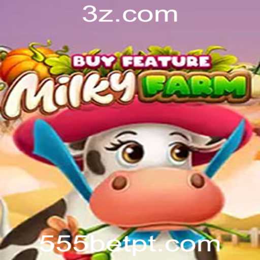Descubra MilkyFarmBuyFeature: A Nova Sensação na 555bet Plataforma